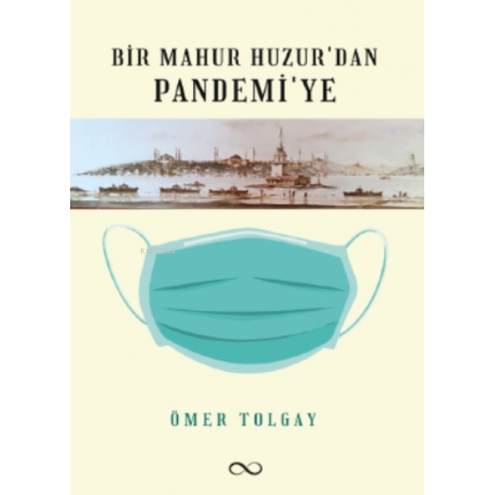 Bir Mahur Huzur’dan Pandemi’ye