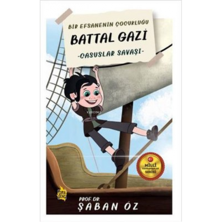 Casuslar Savaşı - Bir Efsanenin Çocukluğu Battal Gazi