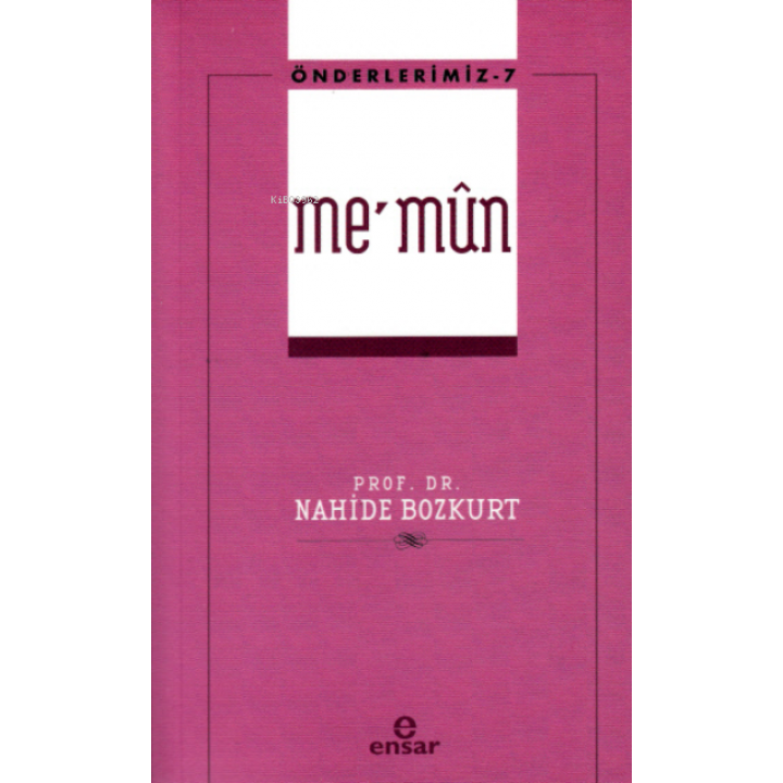 Önderlerimiz-7 Me’mûn