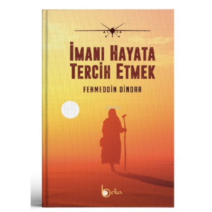 İmanı Hayata Tercih Etmek