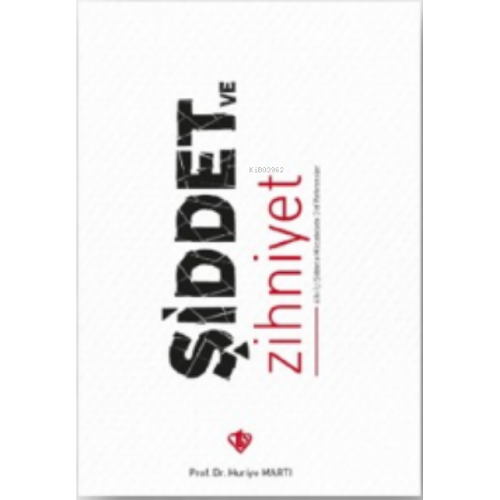 Şiddet Ve Zihniyet Aile İçi Şiddetli Mücadele Dini Referanslar