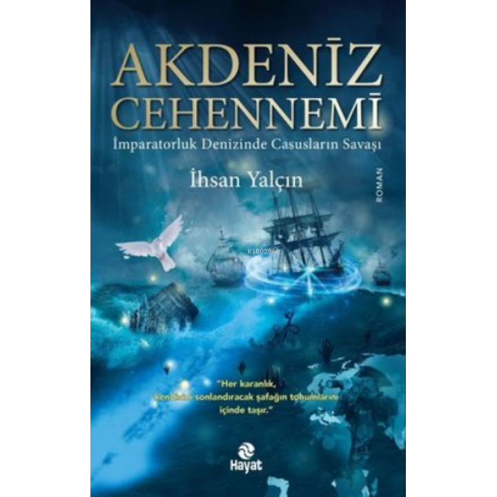 Akdeniz Cehennemi - İmparatorluk Denizinde Casusların Savaşı