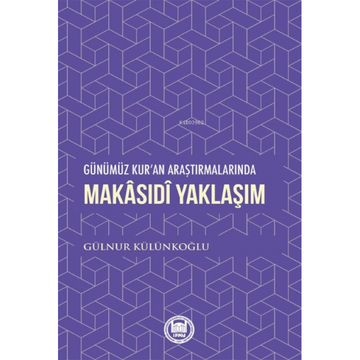 Günümüz Kur'an Araştırmalarında Makasidi Yaklaşım