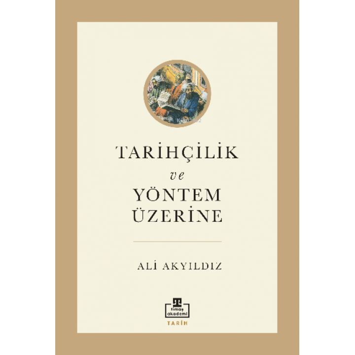 Tarihçilik ve Yöntem Üzerine