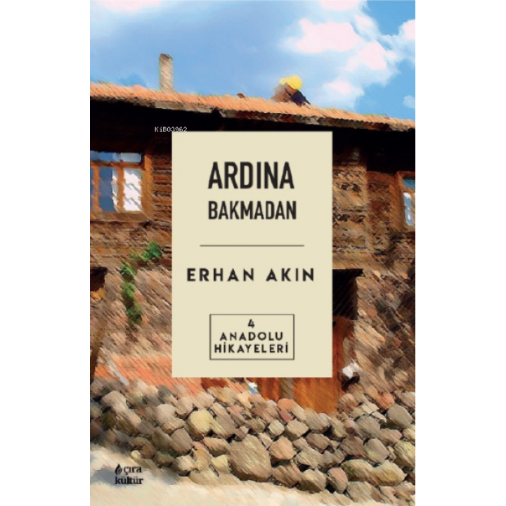 Ardından Bakmadan Anadolu