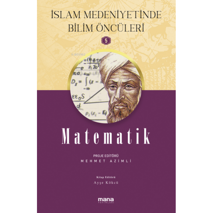 Matematik - İslam Medeniyetinde Bilim Öncüleri 5