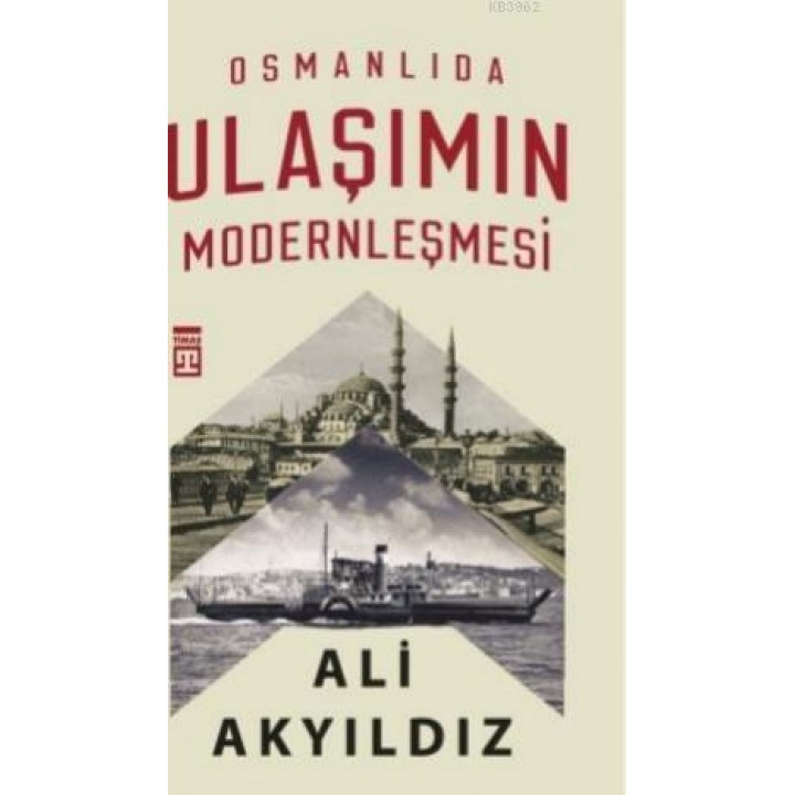 Osmanlıda Ulaşımın Modernleşmesi