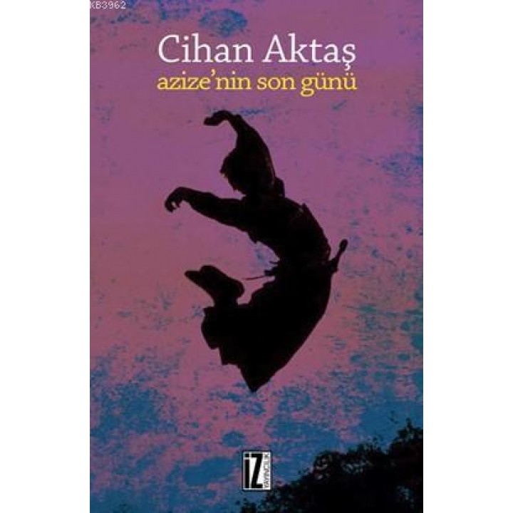 Azize'nin Son Günü