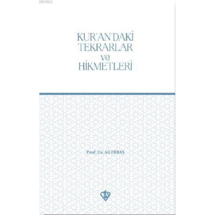 Kur'an'daki Tekrarlar ve Hikmetleri