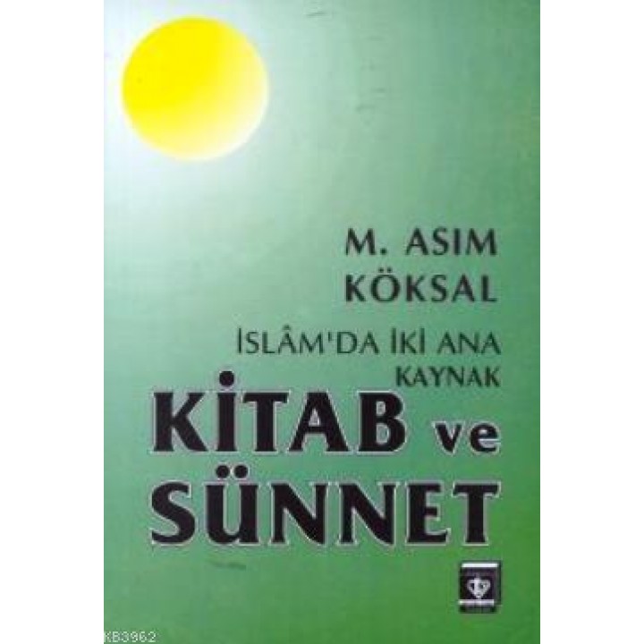 İslam'da İki Ana Kaynak Kitab ve Sünnet