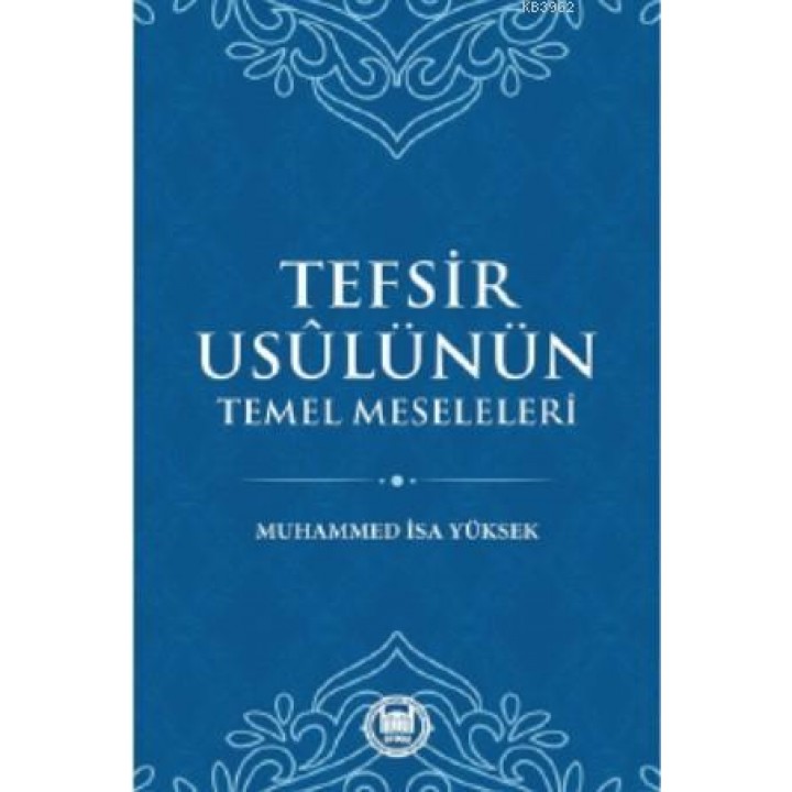 Tefsir Usülünün Temel Meseleleri