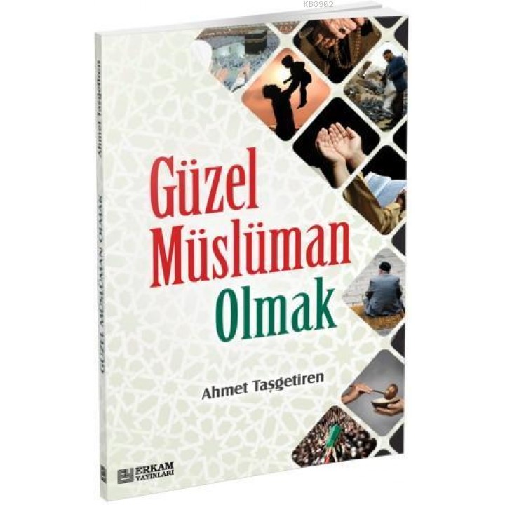Güzel Müslüman Olmak