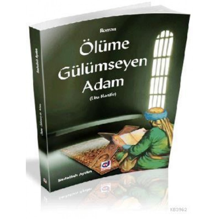 Ölüme Gülümseyen Adam Ebu Hanife