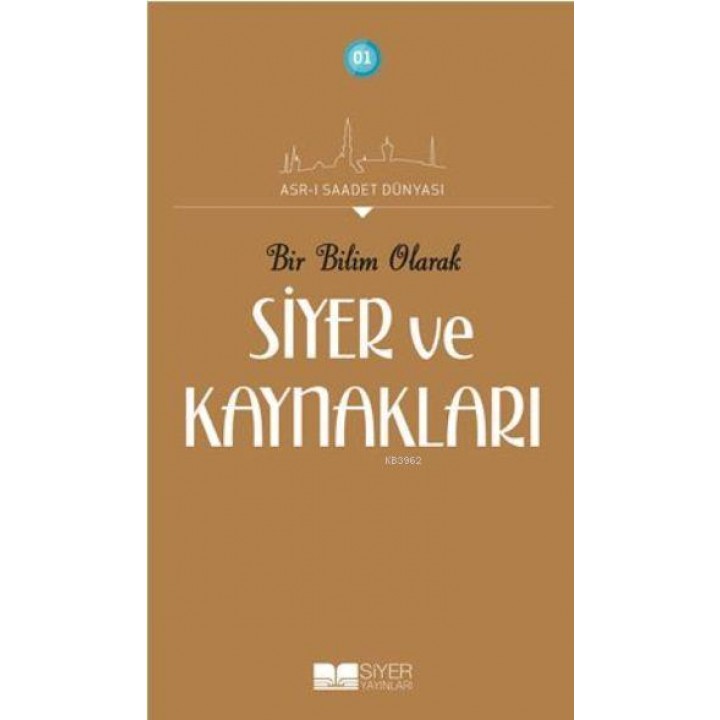 Bir Bilim Olarak Siyer Ve Kaynakları