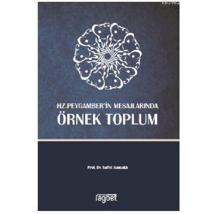 Örnek toplum Hz. Peygamber'in mesajlarında