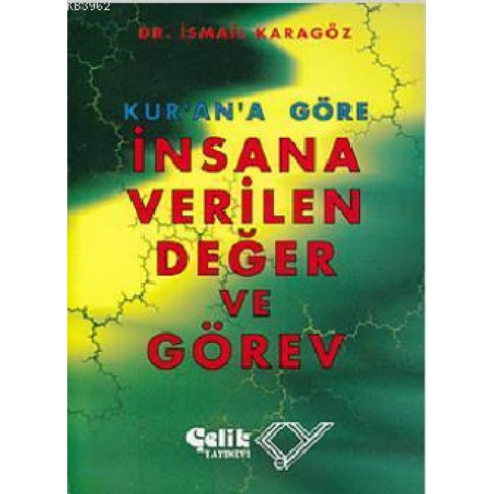 Kur'an'a Göre İnsana Verilen Değer ve Görev