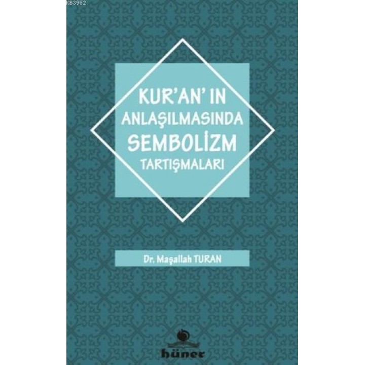 Kur'an'ın Anlaşılmasında Sembolizm Tarışmaları