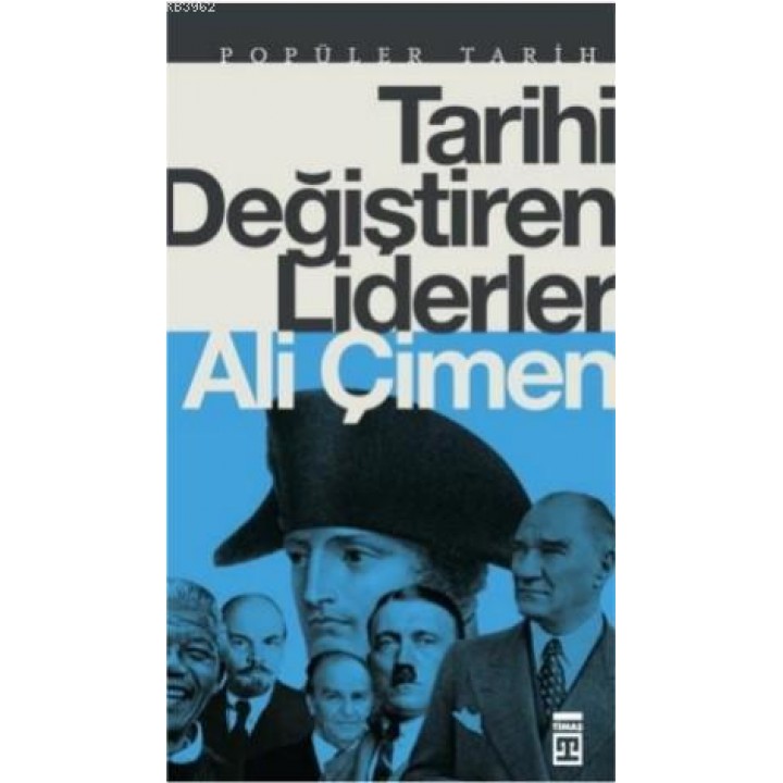 Tarihi Değiştiren Liderler