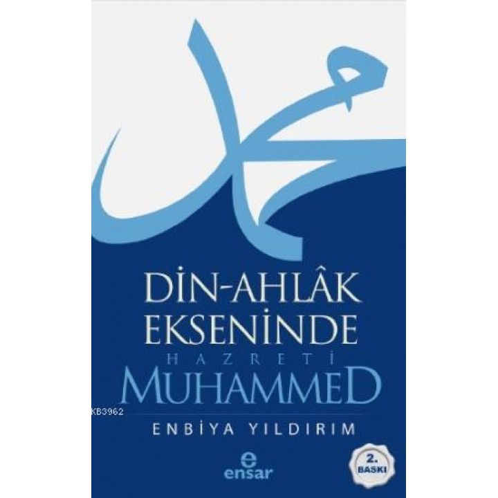 Din-Ahlâk Ekseninde Hazreti Muhammed