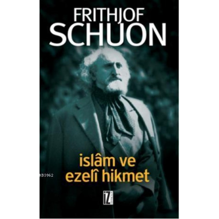 İslâm ve Ezelî Hikmet