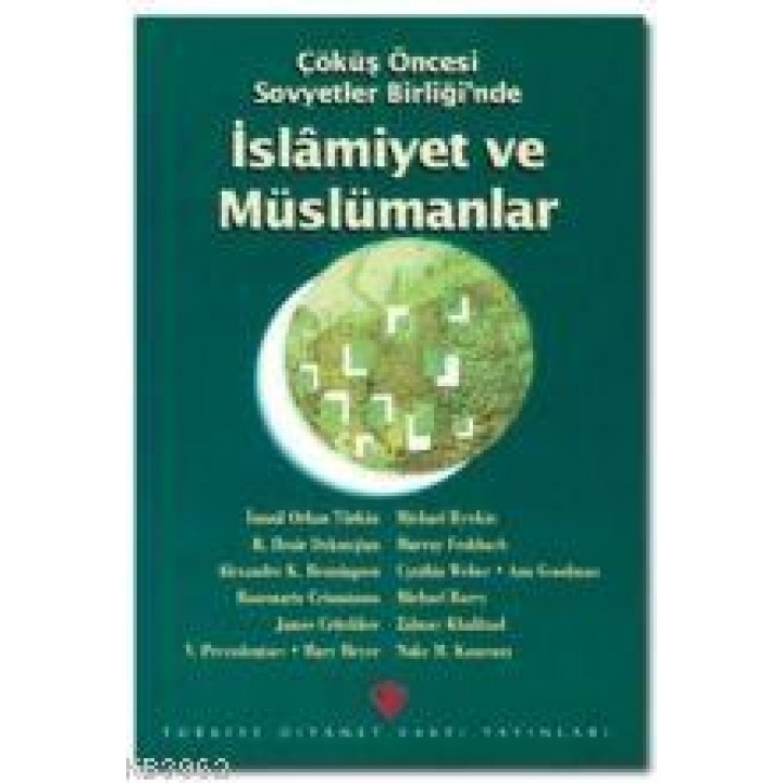 Çöküş Öncesi Sovyetler Birliği'nde İslamiyet ve Müslümanlar