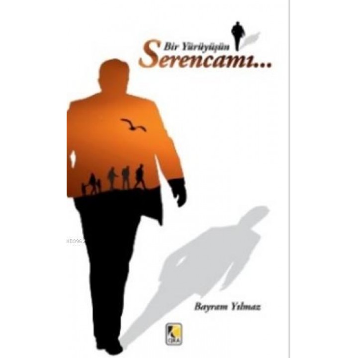 Bir Yürüyüşün Serencamı