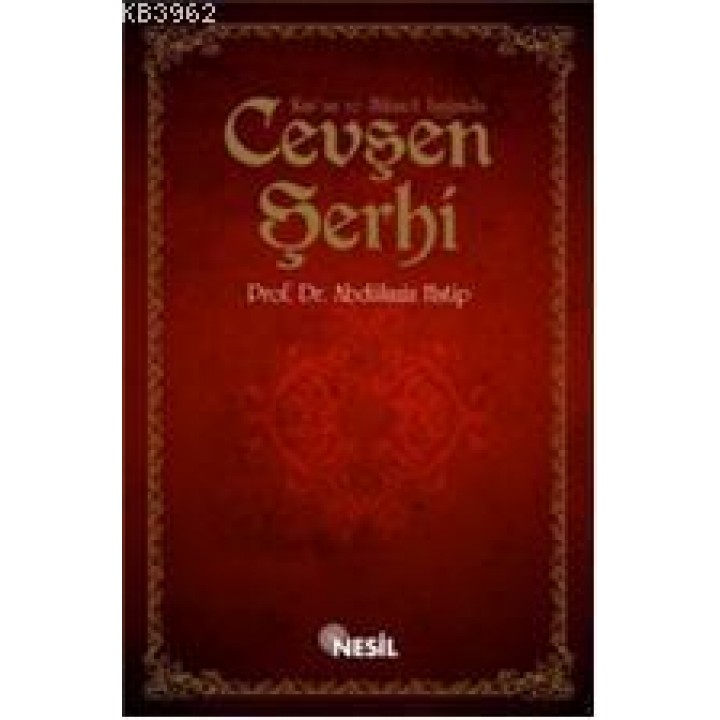 Kur'an ve Hikmet Işığında Cevşen Şerhi