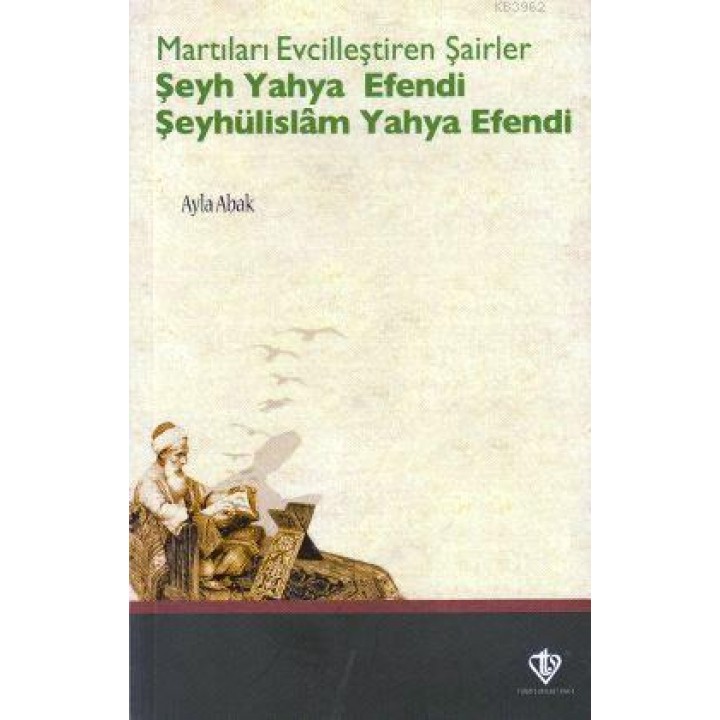 Martıları Evcilleştiren Şairler Şeyh Yahya Efendi Şeyhülislam Yahya Efendi