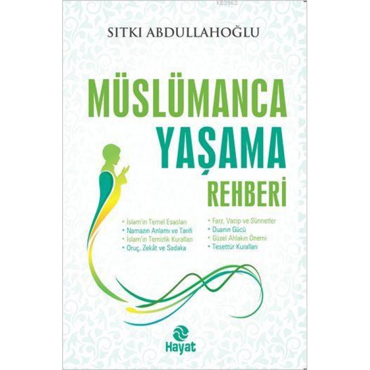 Müslümanca Yaşama Rehberi