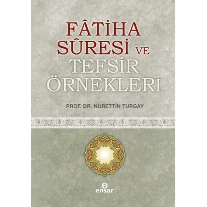 Fatiha Suresi ve Tefsir Örnekleri