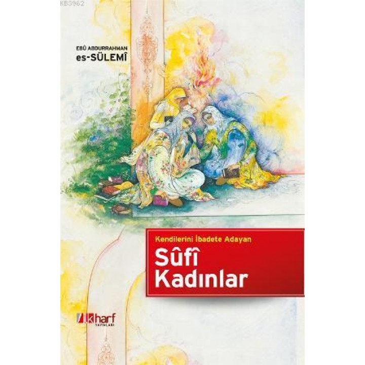 Kendilerini İbadete Adayan Sûfi Kadınlar