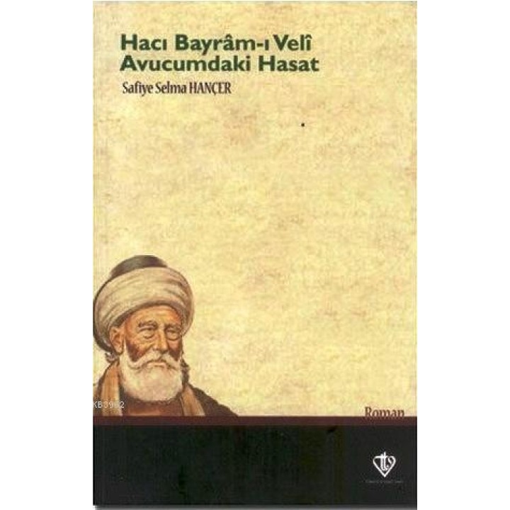 Hacı Bayram-ı Veli Avucumdaki Hasat