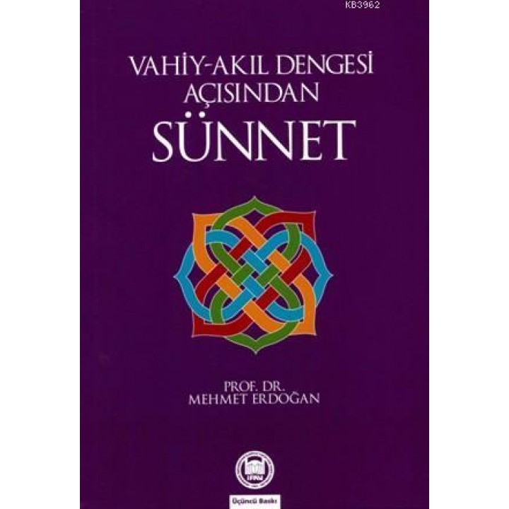 Vahiy-Akıl Dengesi Açısından Sünnet