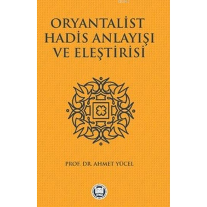 Oryantalist Hadis Anlayışı ve Eleştirisi