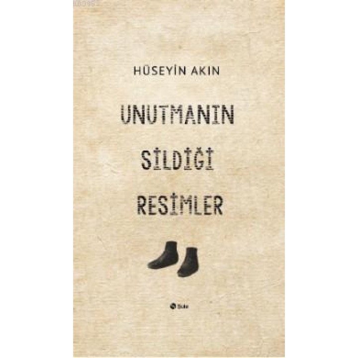 Unutmanın Sildiği Resimler