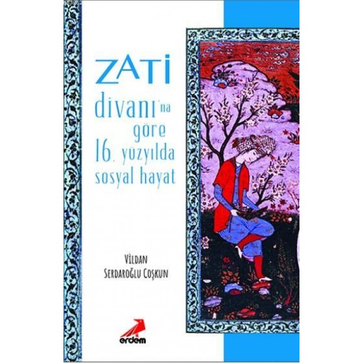 Zati Divanı'na Göre 16.Yüzyılda Sosyal Hayat