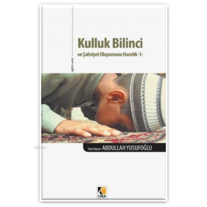 Kulluk Bilinci ve Şahsiyet Oluşumuna Hazırlık-1