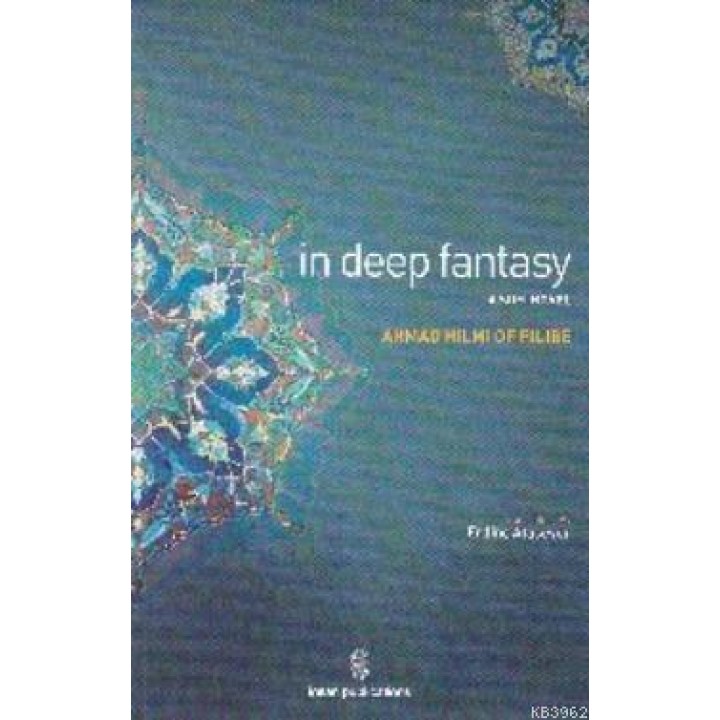 In Deep Fantasy : A Sufi Novel