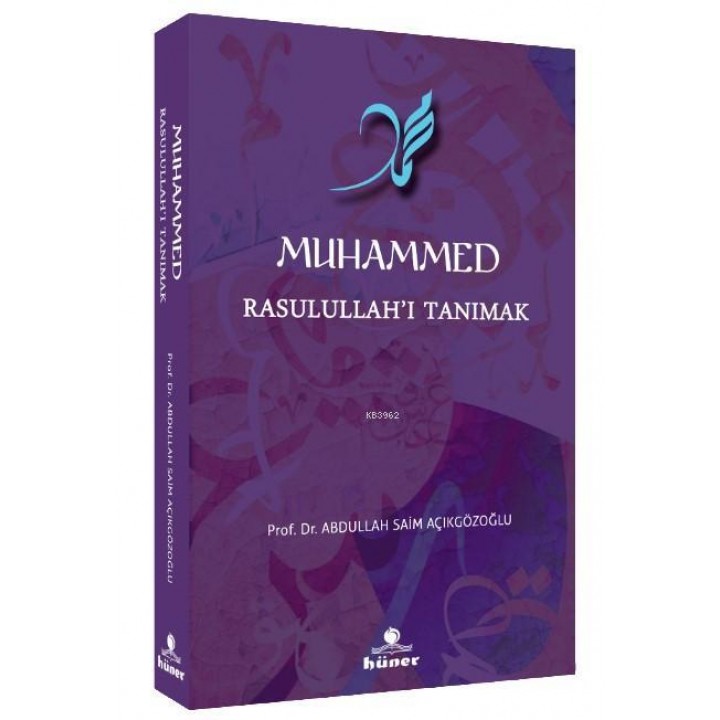 Muhammed Rasulullah'ı Tanımak