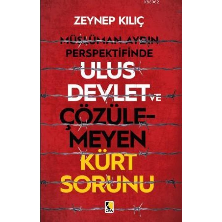 Müslüman Aydın Perspektifinde Ulus Devlet ve Çözülemeyen Kürt Sorunu