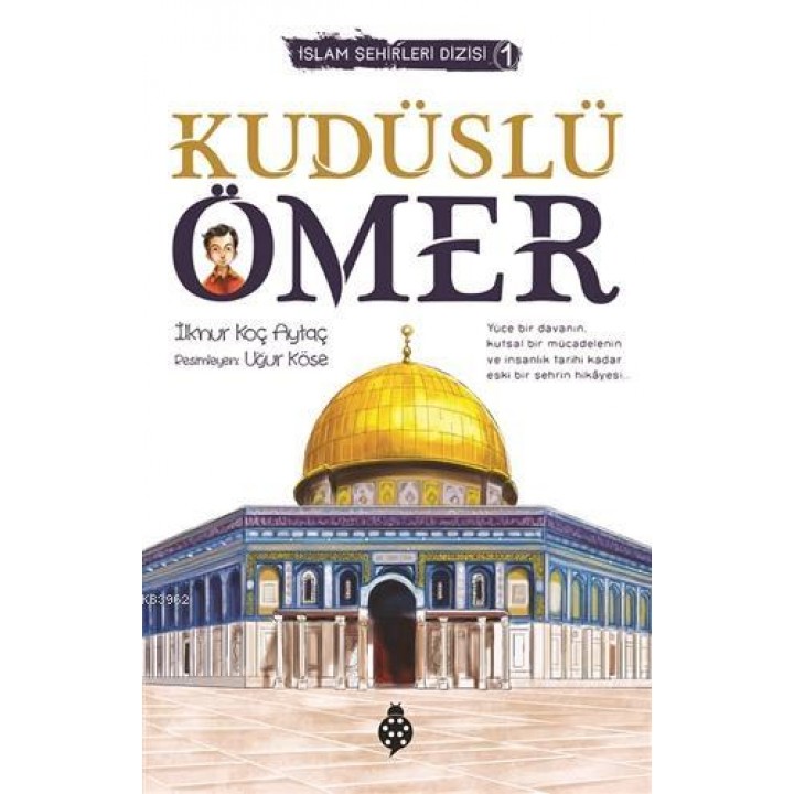 İslam Şehirleri Dizisi-1 Kudüslü Ömer