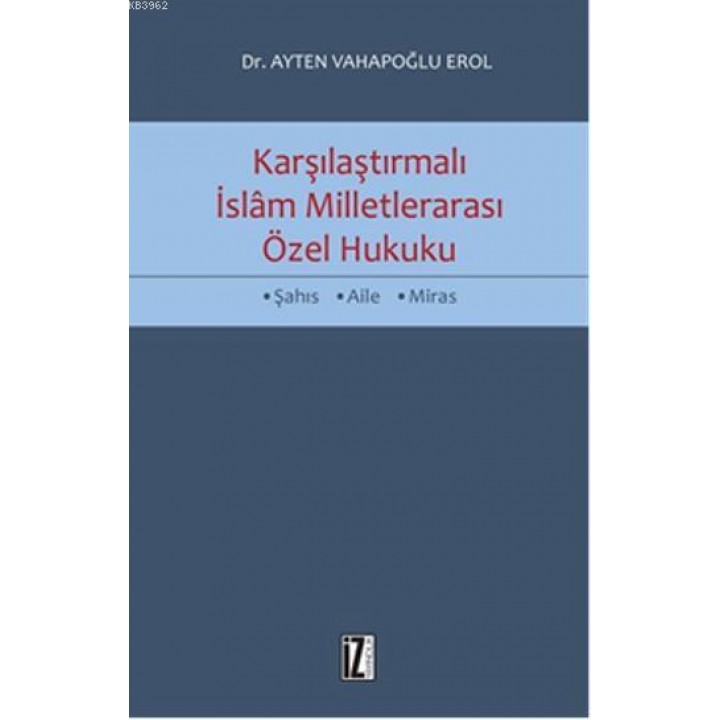 Karşılaştırmalı İslam Milletlerarası Özel Hukuku