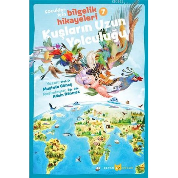 Kuşların Uzun Yolculuğu - Çocuklar İçin Bilgelik Hikayeleri 7