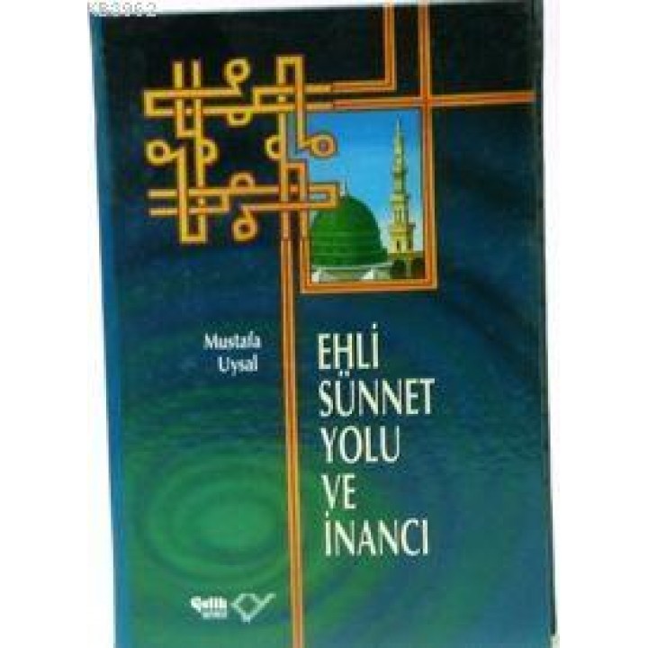 Ehli Sünnet Yolu ve İnancı (Ciltli)