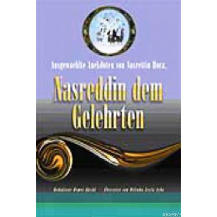 Ausgewaehlte Anekdoten Von Nasrettin Hoca, Nasreddin Dem Gelehrten (cep boy)
