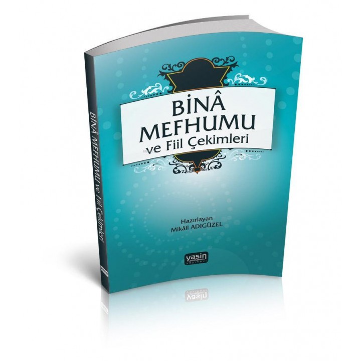 Bina Mefhumu ve Fiil Çekimleri