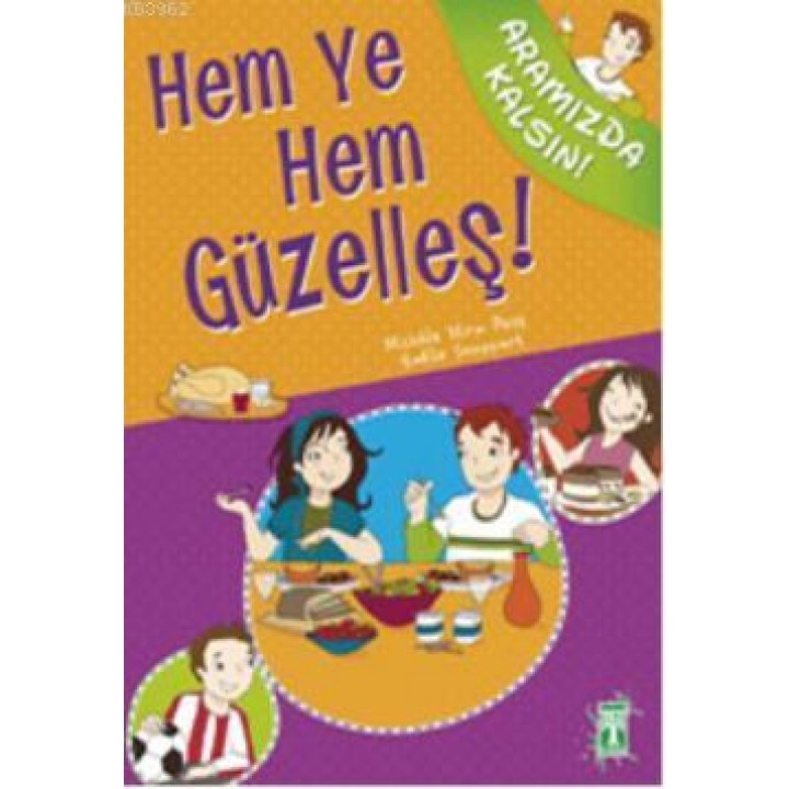 Hem Ye Hem Güzelleş!