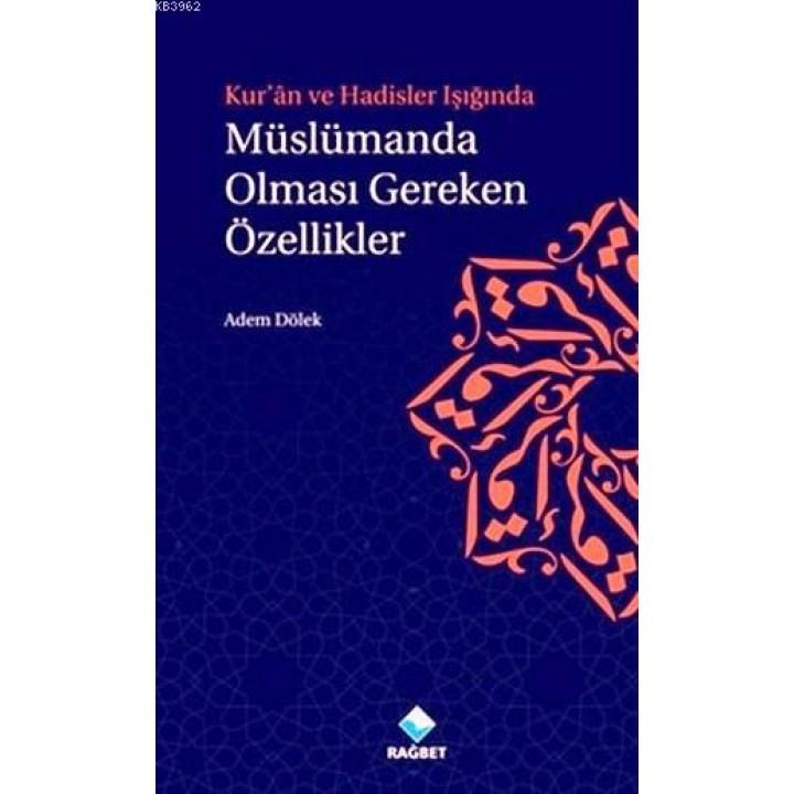 Müslümanda Olması Gereken Özellikler