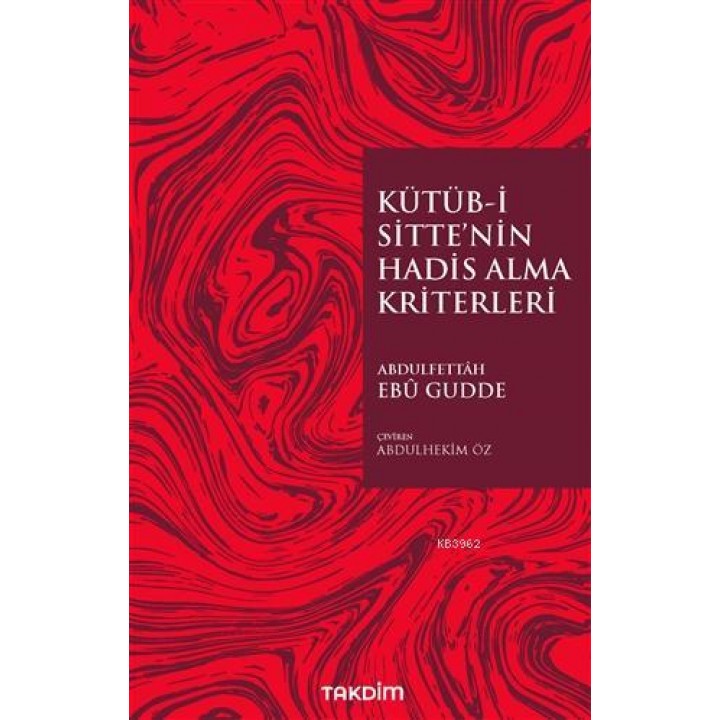 Kütüb-İ Sitte'nin Hadis Alma Kriterleri