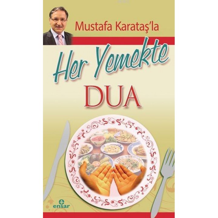 Mustafa Karataş'la Her Yemekte Dua
